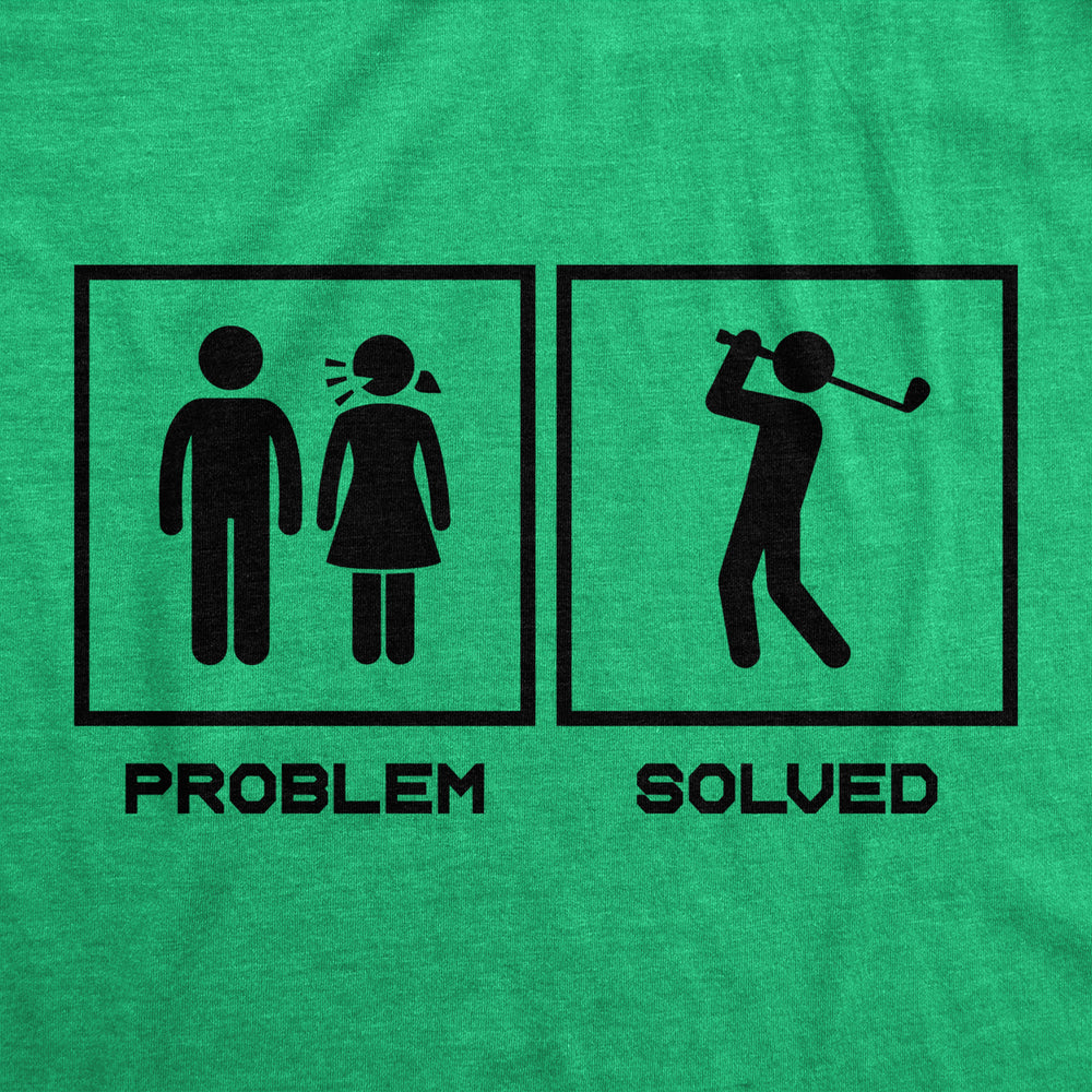 Mens Problem Solved T Shirt Funny Sarcastic Married Golf Lover Graphic Novelty Tee For Guys Image 2