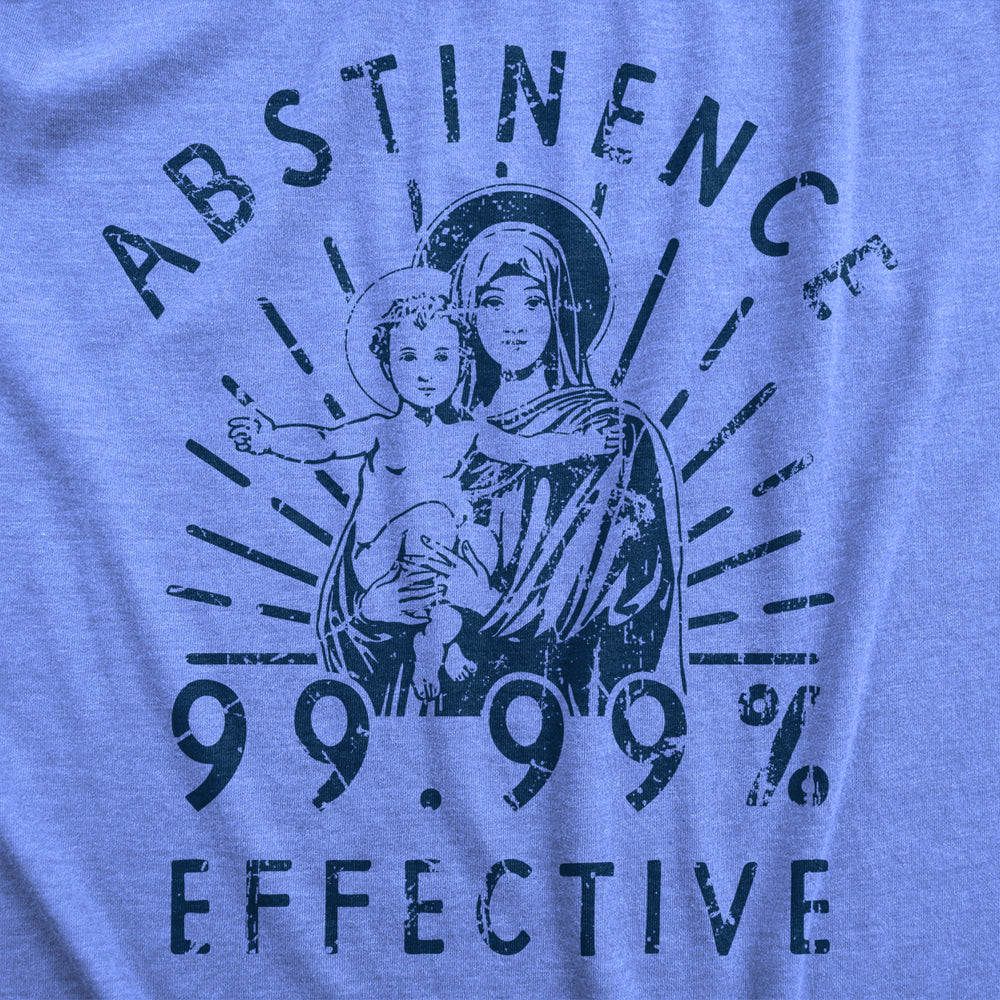 Mens Abstinence 99.99 Percent Effective T Shirt Funny Sarcastic Virgin Mary Graphic Novelty Tee For Guys Image 2