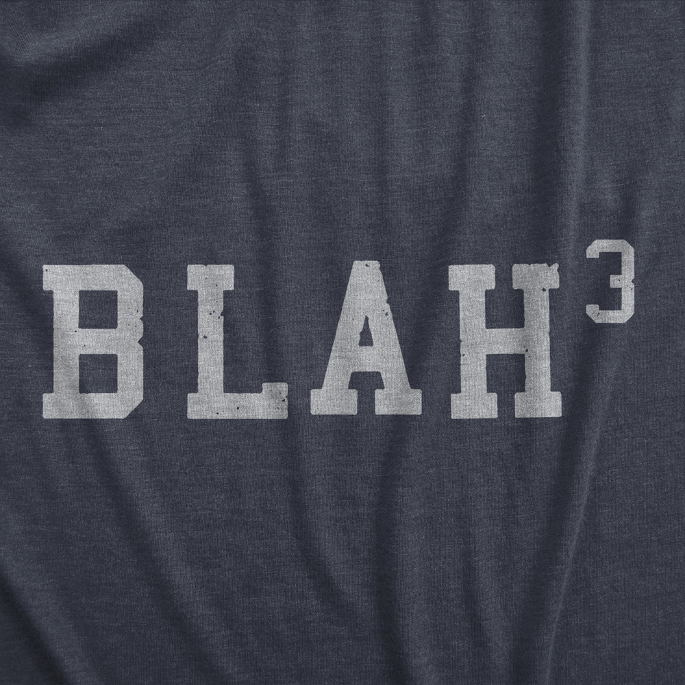 Mens Blah Cubed T Shirt Funny Sarcastic Math Joke Text Graphic Novelty Tee For Guys Image 2