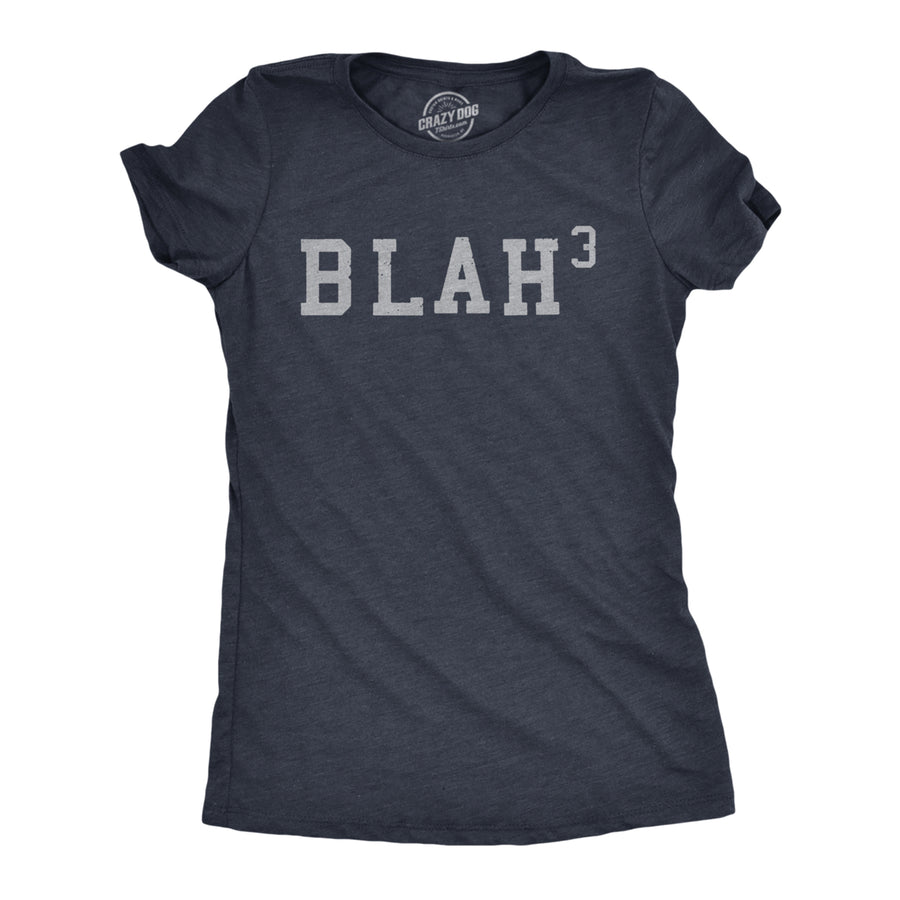Womens Blah Cubed T Shirt Funny Sarcastic Math Joke Text Graphic Novelty Tee For Ladies Image 1