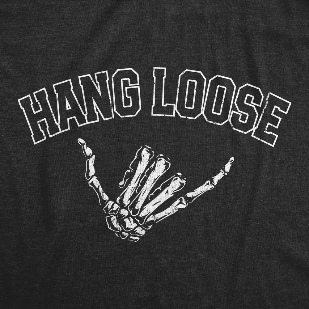 Mens Hang Loose T Shirt Funny Sarcastic Skeleton Bones Shaka Sign Graphic Tee For Guys Image 2