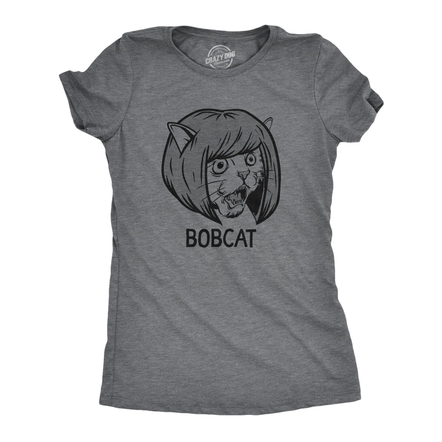 Womens Bobcat T Shirt Funny Sarcastic Bob Cut Hair Style Kitten Cat Graphic Novelty Tee For Ladies Image 1