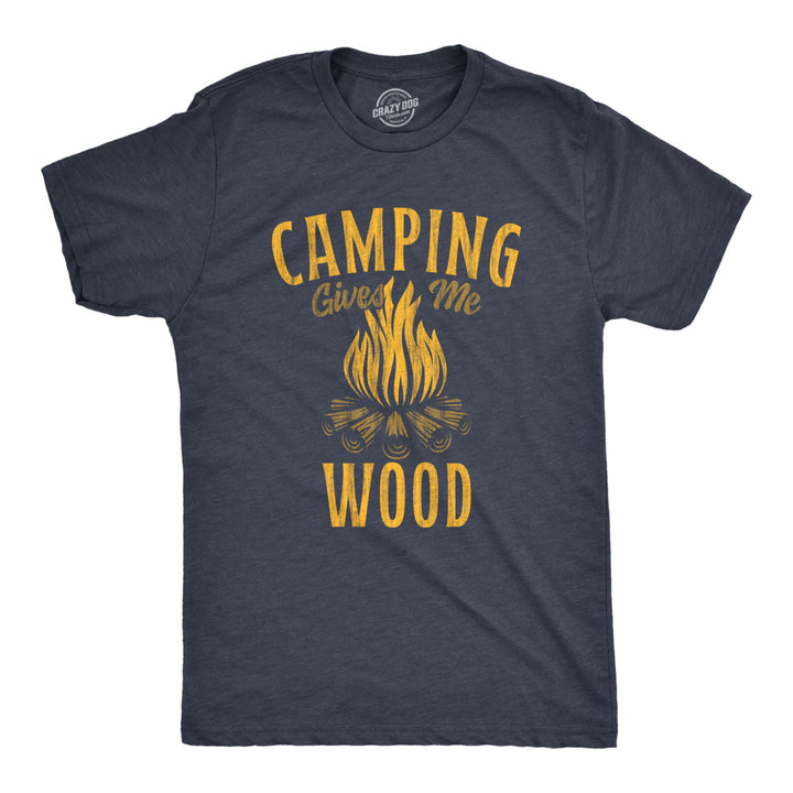 Mens Camping Gives Me Wood T Shirt Funny Sarcastic Sexual Camp Fire Joke Novelty Tee For Guys Image 1