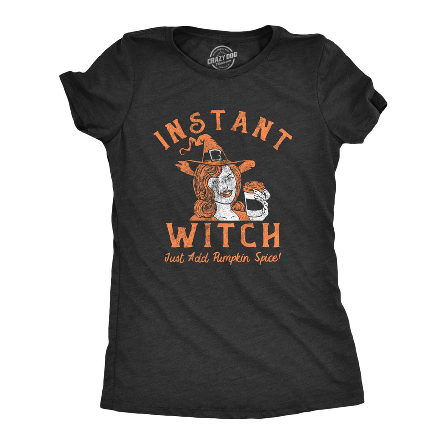 Womens Instant Witch Just Add Pumpkin Spice T Shirt Funny Halloween Party Tee For Ladies Image 1