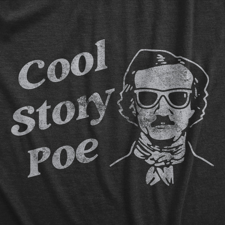 Mens Cool Story Poe T Shirt Funny Arrogant Edgar Allan Poe Tee For Guys Image 2