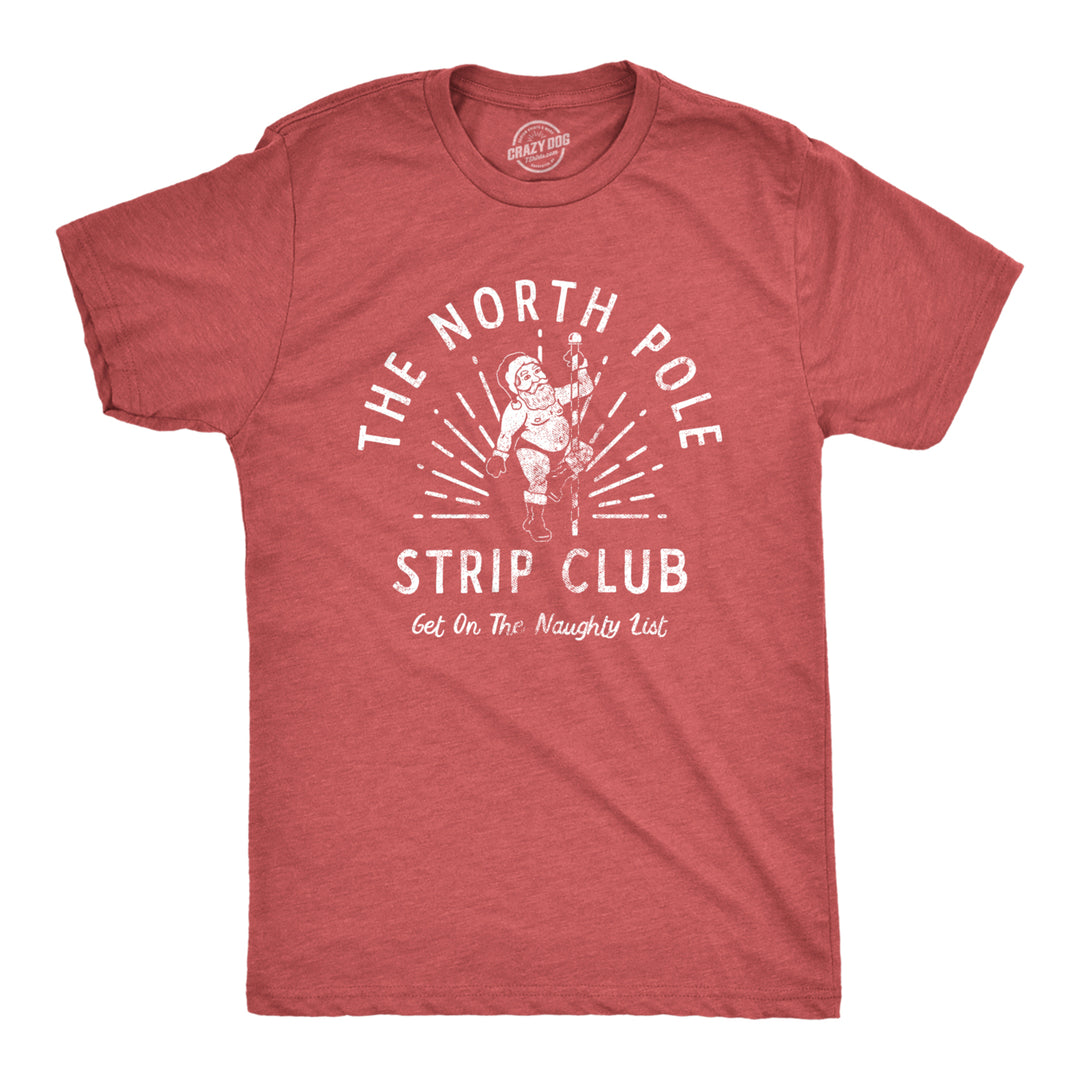 Mens North Pole Strip Club T Shirt Funny Xmas Party Sexy Santa Tee For Guys Image 1