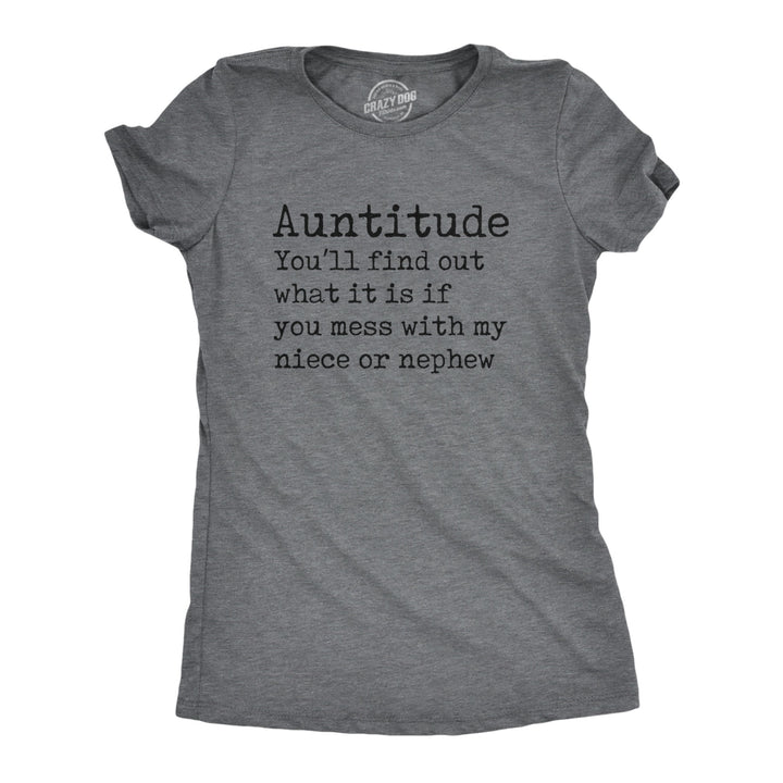 Womens Auntitude T Shirt Funny Best Aunt Attitude Definition Tee For Ladies Image 1