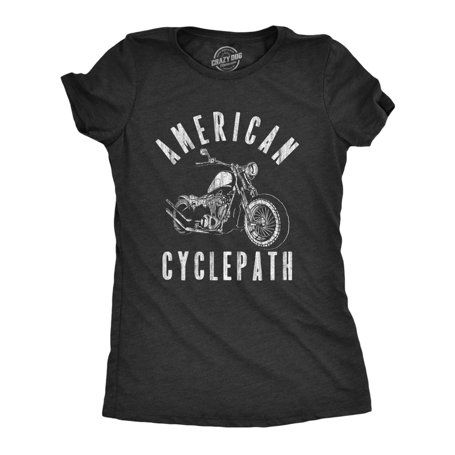 Womens American Cyclepath T Shirt Funny Insane Motorcycle Riding Tee For Ladies Image 1