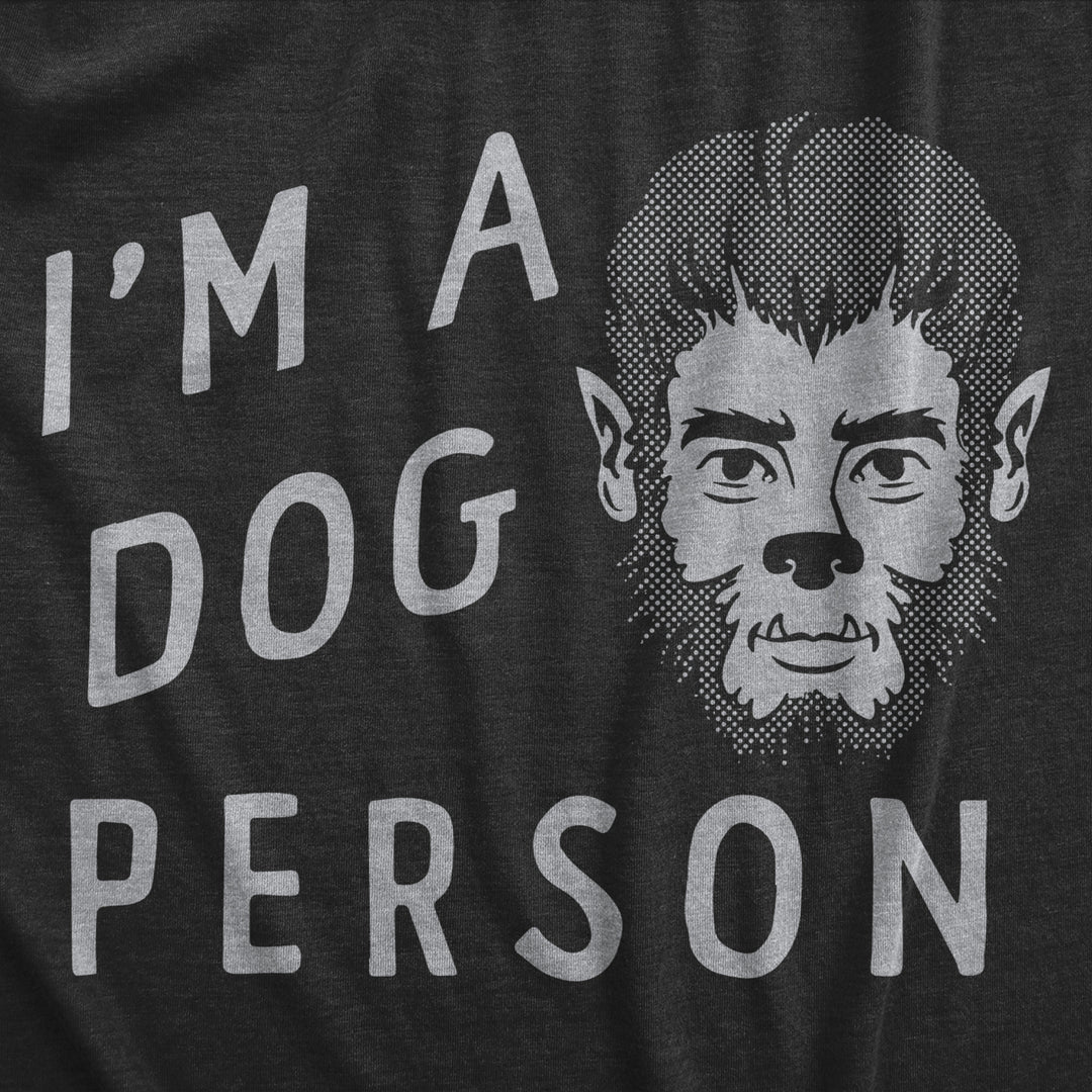 Mens Im A Dog Person T Shirt Funny Halloween Party Werewolf Tee For Guys Image 2