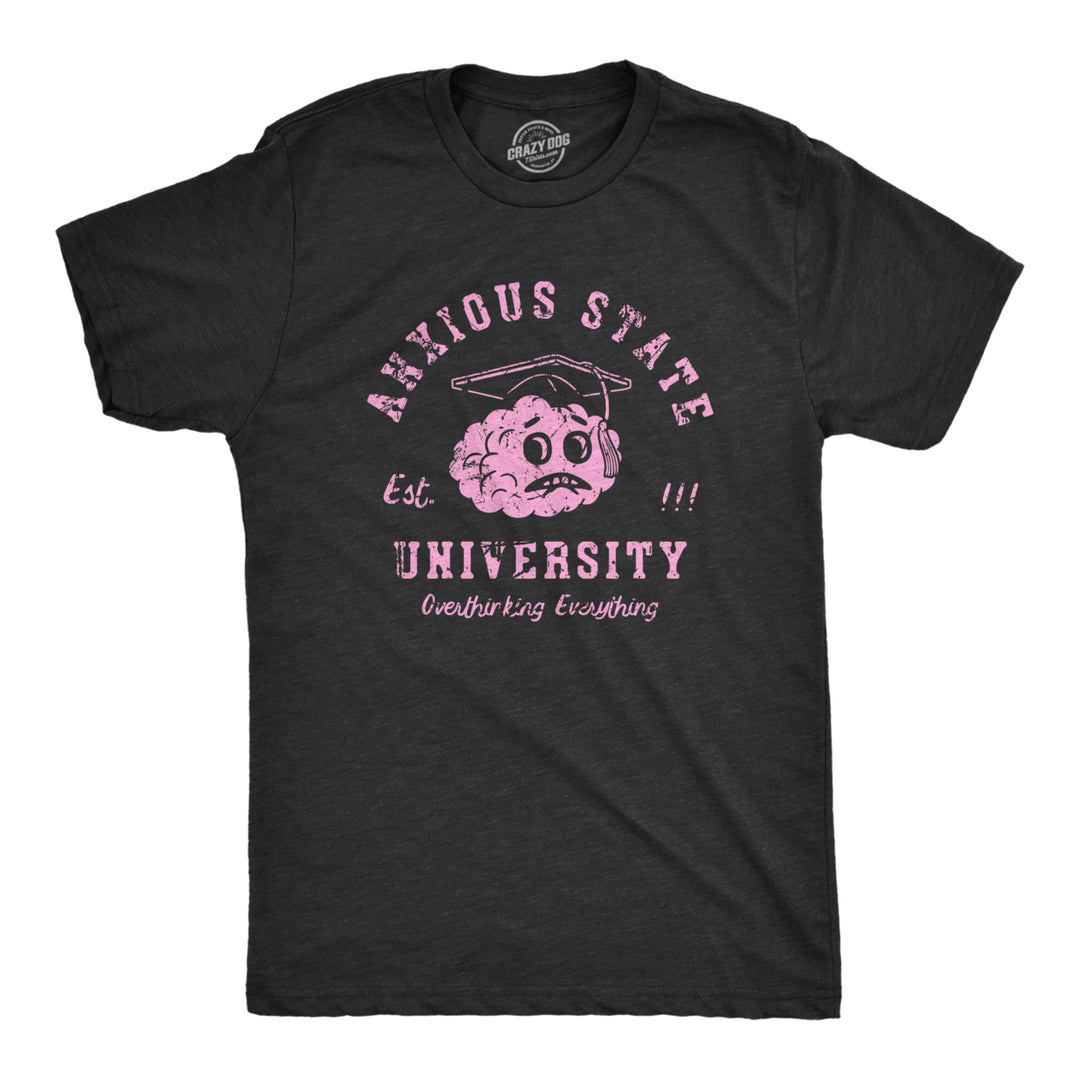 Mens Anxious State University T Shirt Funny Anxiety Academy Tee For Guys Image 1