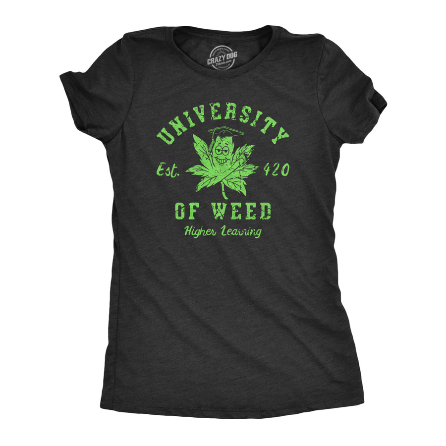 Womens University Of Weed T Shirt Funny 420 Weed Leaf College Tee For Ladies Image 1