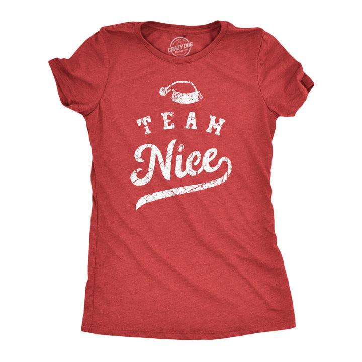 Womens Team Nice T Shirt Funny Xmas Party Santas List Tee For Ladies Image 1