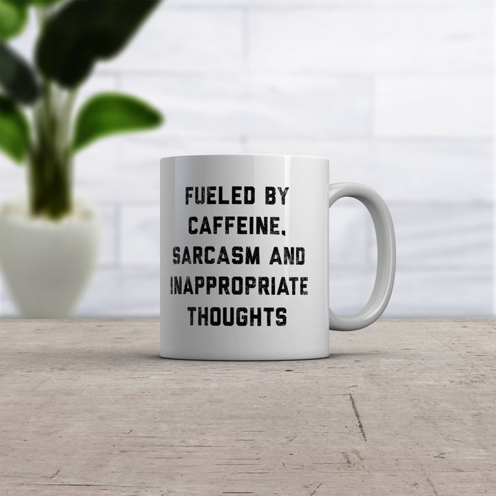 Fueled By Caffeine Sarcasm And Inappropriate Thoughts Mug Funny Naughty Coffee Cup-11oz Image 2