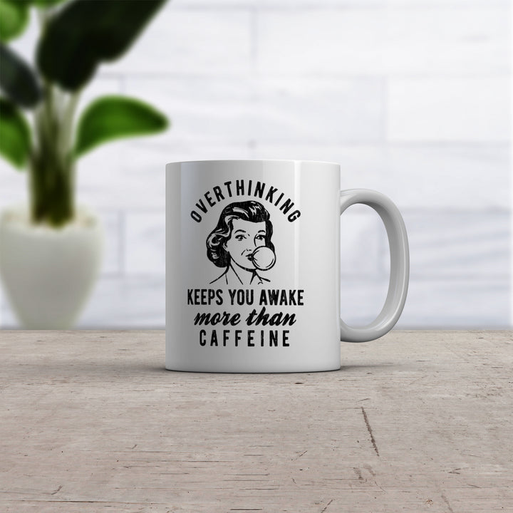 Overthinking Keeps You More Awake Than Caffeine Mug Funny Anxiety Joke Coffee Cup-11oz Image 2