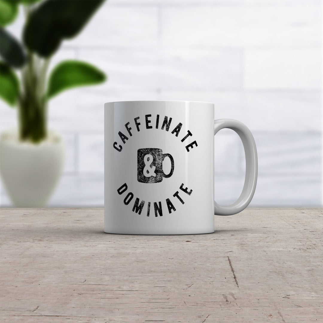 Caffeinate And Dominate Mug Funny Caffeine Lovers Coffee Cup-11oz Image 2