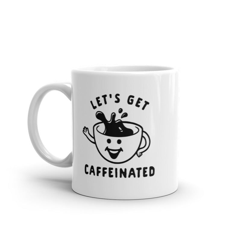 Lets Get Caffeinated Mug Funny Coffee Morning Ritual Cup-11oz Image 1
