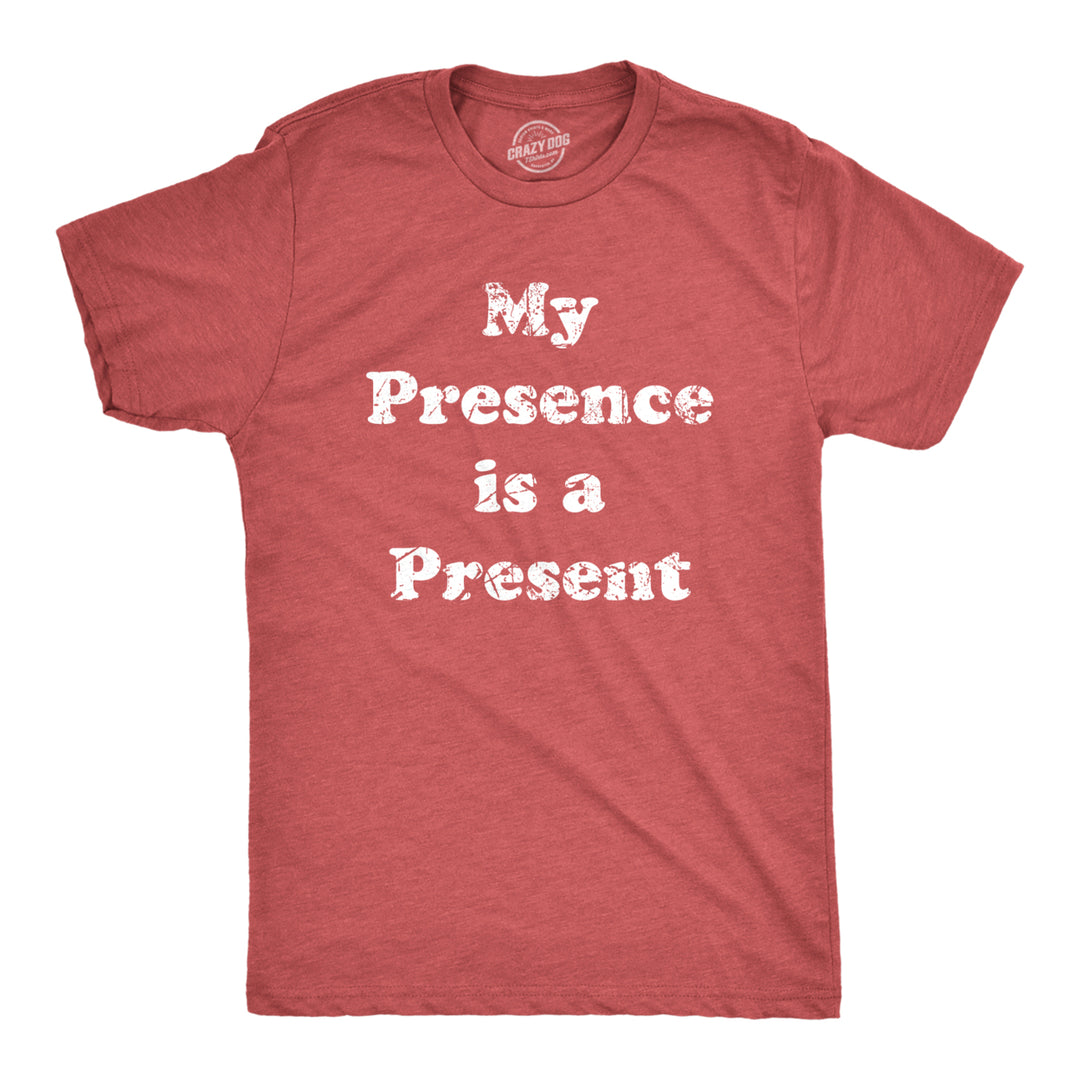 Mens My Presence Is A Present T Shirt Funny Xmas Gift Ego Tee For Guys Image 1