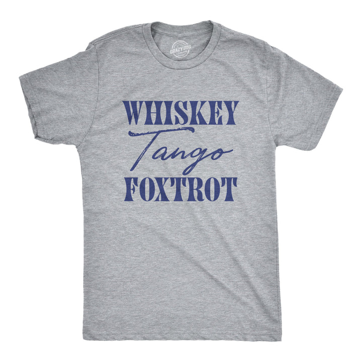 Mens Whiskey Tango Foxtrot T Shirt Funny WTF Phonetic Alphabet Tee For Guys Image 1