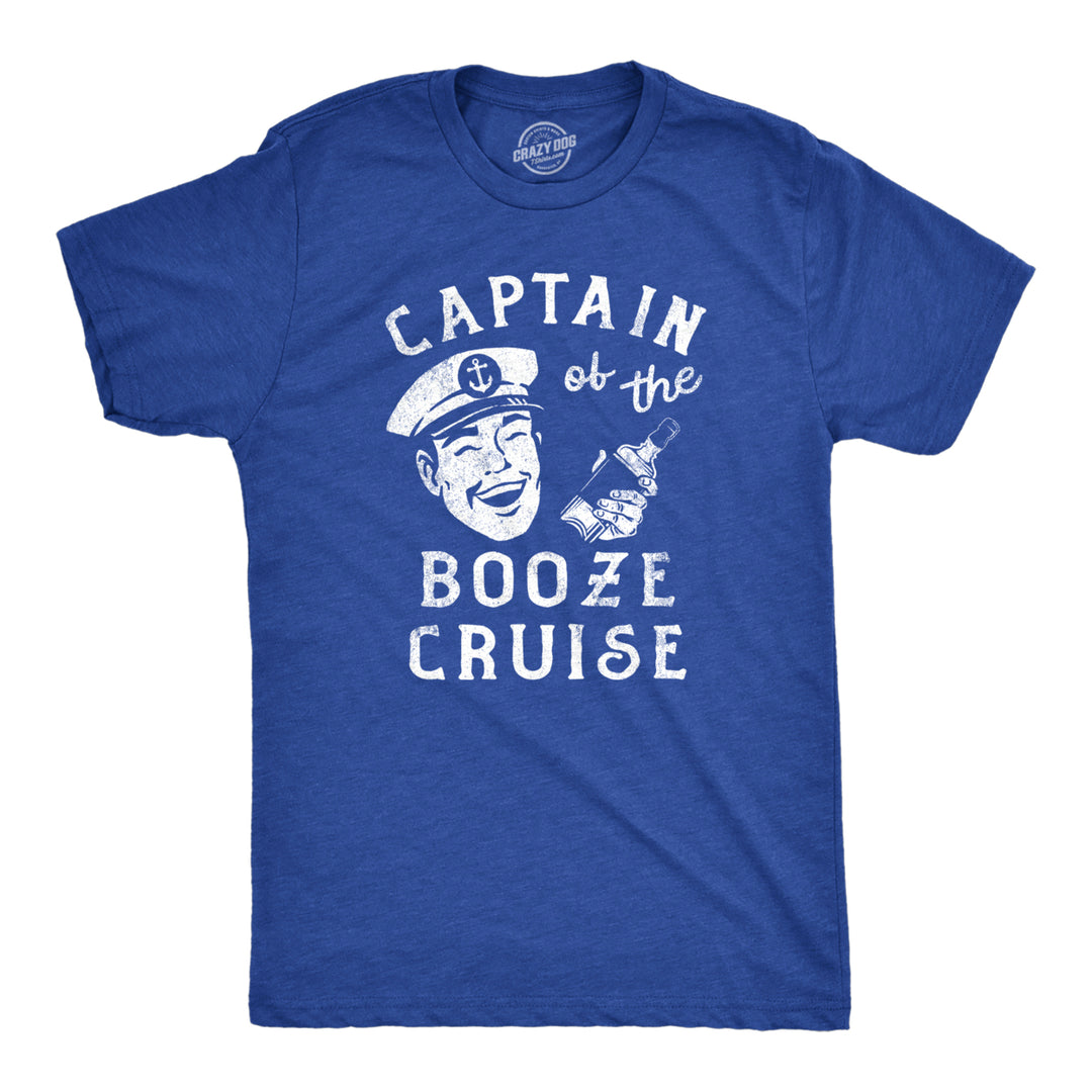 Mens Captain Of The Booze Cruise T Shirt Funny Sailor Liquor Drinking Lovers Tee For Guys Image 1