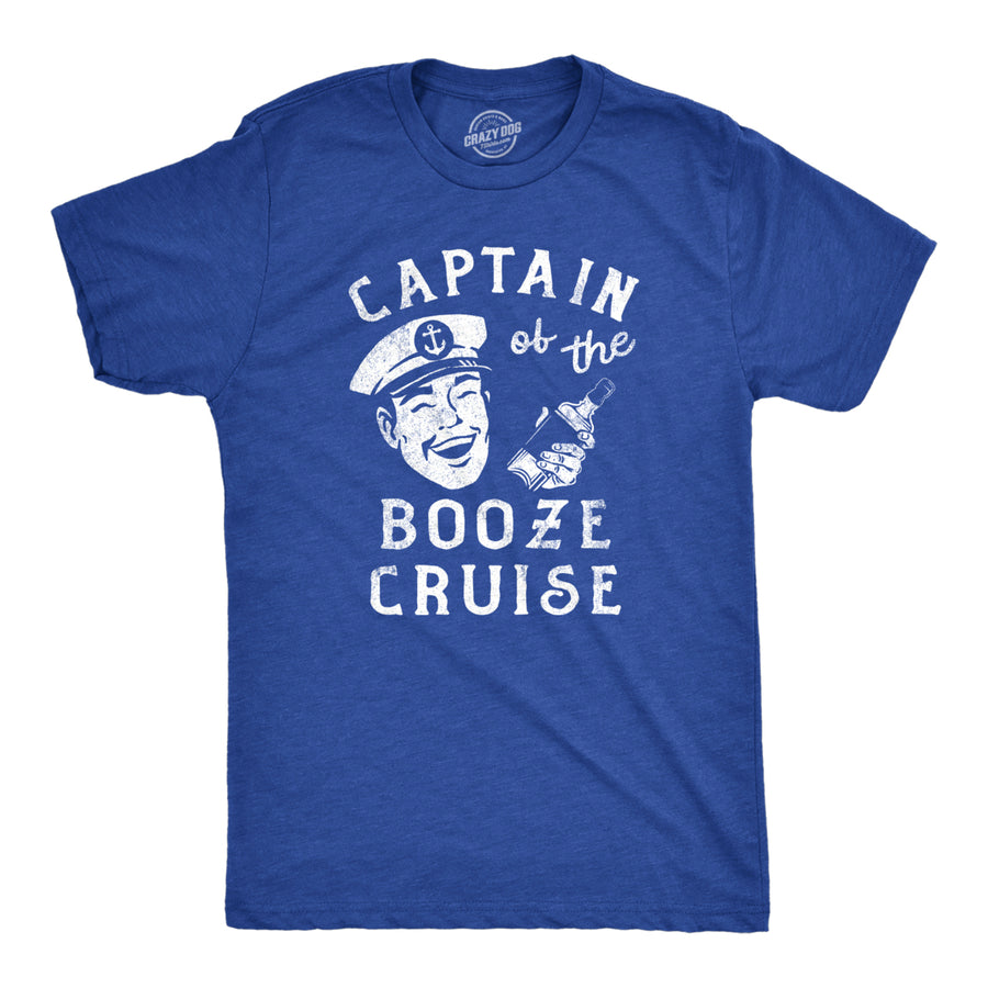 Mens Captain Of The Booze Cruise T Shirt Funny Sailor Liquor Drinking Lovers Tee For Guys Image 1