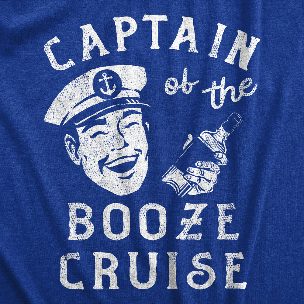 Mens Captain Of The Booze Cruise T Shirt Funny Sailor Liquor Drinking Lovers Tee For Guys Image 2