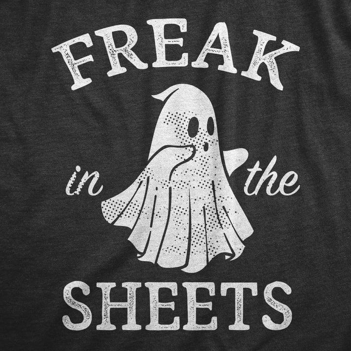 Womens Freak In The Sheets T Shirt Funny Halloween Party Ghost Sex Joke Tee For Ladies Image 2