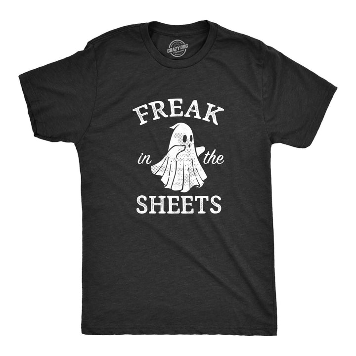 Mens Freak In The Sheets T Shirt Funny Halloween Party Ghost Sex Joke Tee For Guys Image 1