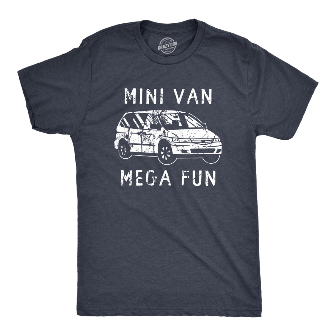 Mens Mini Van Mega Fun T Shirt Funny Parent Multi Purpose Vehicle Tee For Guys Image 1