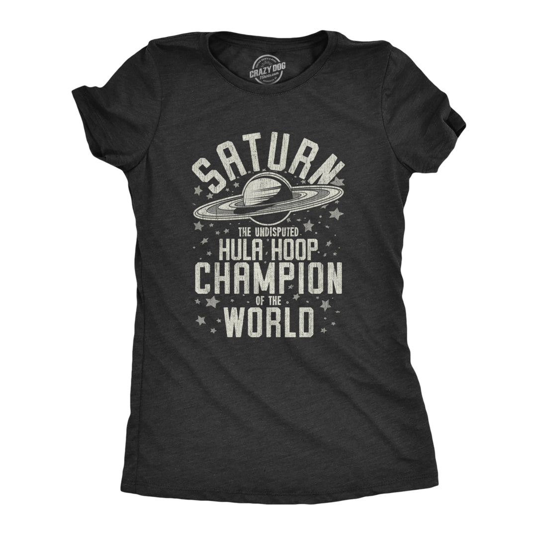 Womens Saturn Hula Hoop Champion T Shirt Funny Outer Space Saturns Rings Joke Tee For Ladies Image 1