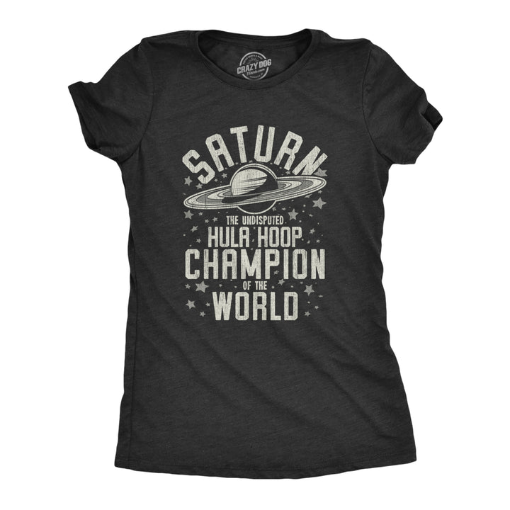 Womens Saturn Hula Hoop Champion T Shirt Funny Outer Space Saturns Rings Joke Tee For Ladies Image 1