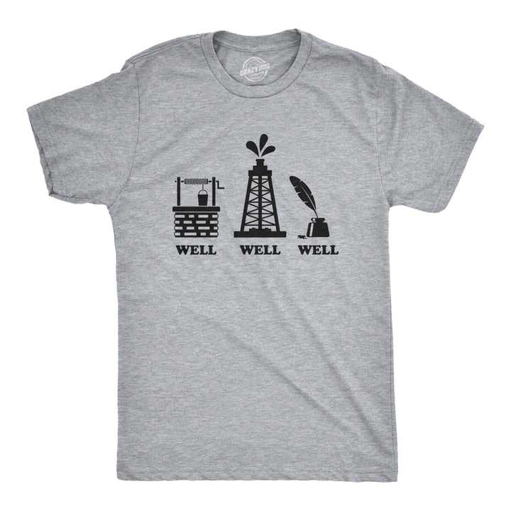 Mens Well Well Well T Shirt Funny Water Oil Ink Play On Words Tee For Guys Image 1