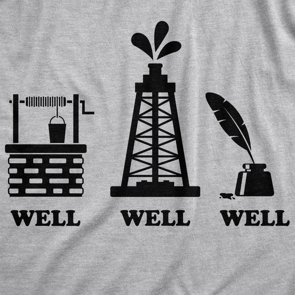 Womens Well Well Well T Shirt Funny Water Oil Ink Play On Words Tee For Ladies Image 2