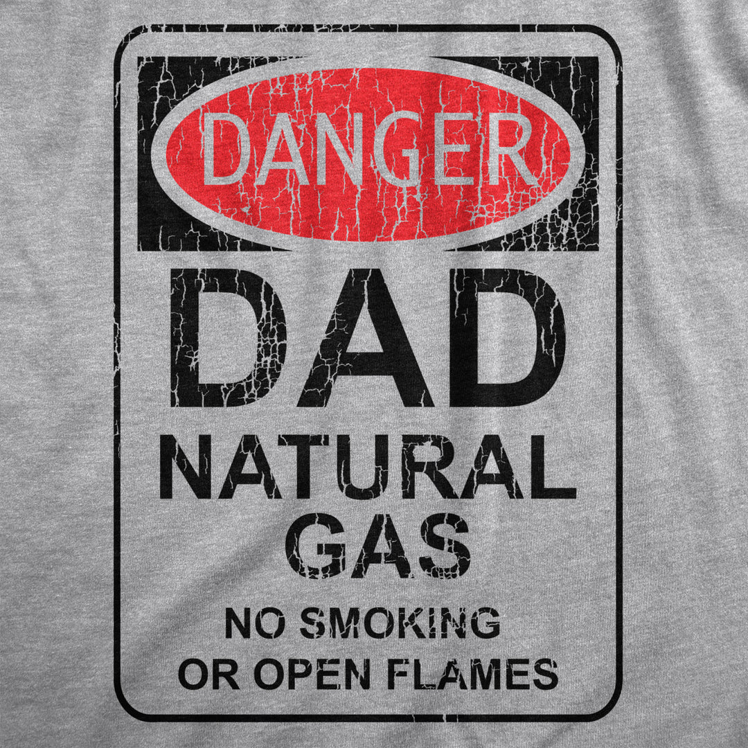 Mens Danger Dad Natural Gas T Shirt Funny Farting Father Warning Sign Tee For Guys Image 2