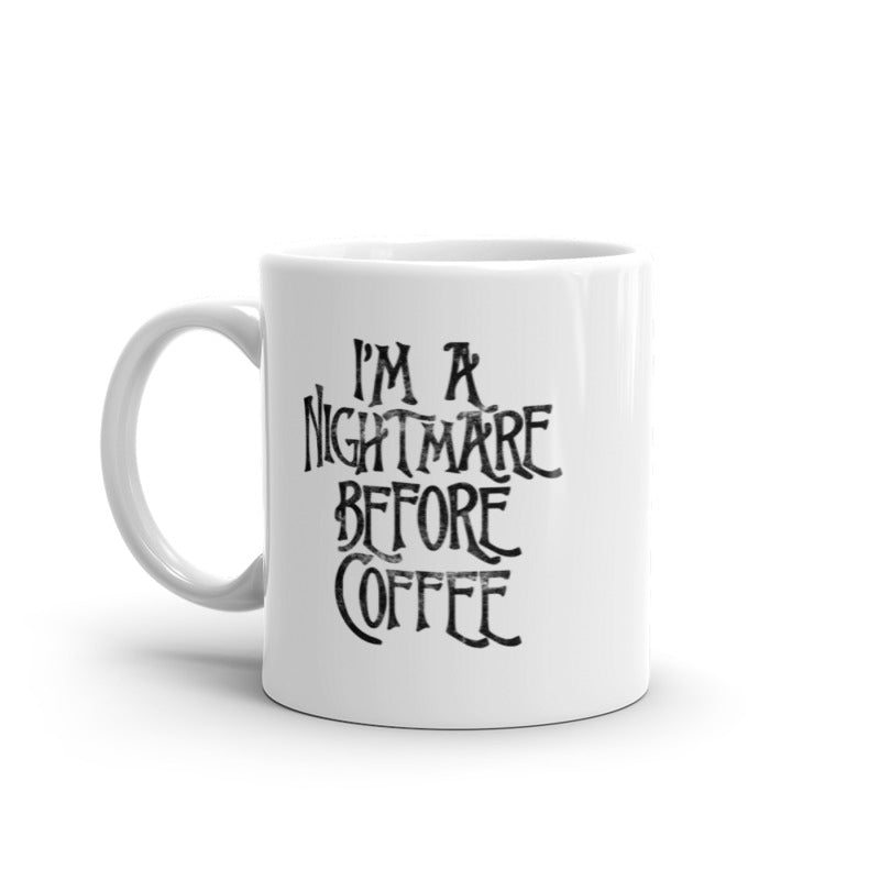 Im A Nightmare Before Coffee Mug Funny Halloween Movie Novelty Cup-11oz Image 1