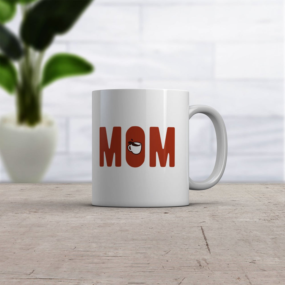 Mom Coffee Mug Funny Cool Caffeine Lovers Graphic Novelty Cup-11oz Image 2