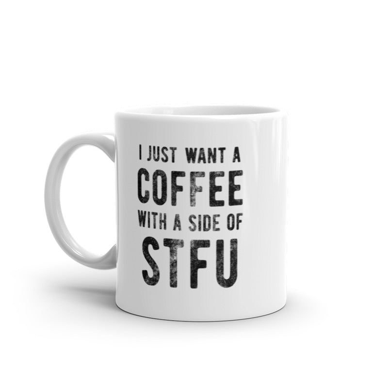 Coffee With A Side Of STFU Mug Funny Sarcastic Introverted Caffeine Lovers -11oz Image 1