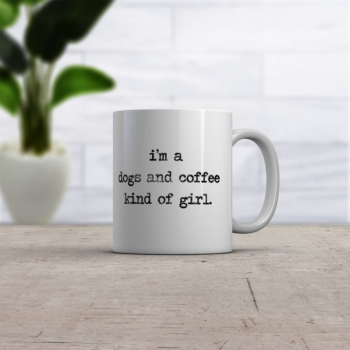 Im A Dogs And Coffee Kind Of Girl Mug Funny Puppy Caffeine Lovers Novelty Cup-11oz Image 2