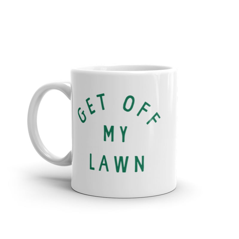 Get Off My Lawn Mug Funny Sarcastic Fathers Day Gift Mowed Yard Novelty Cup-11oz Image 1