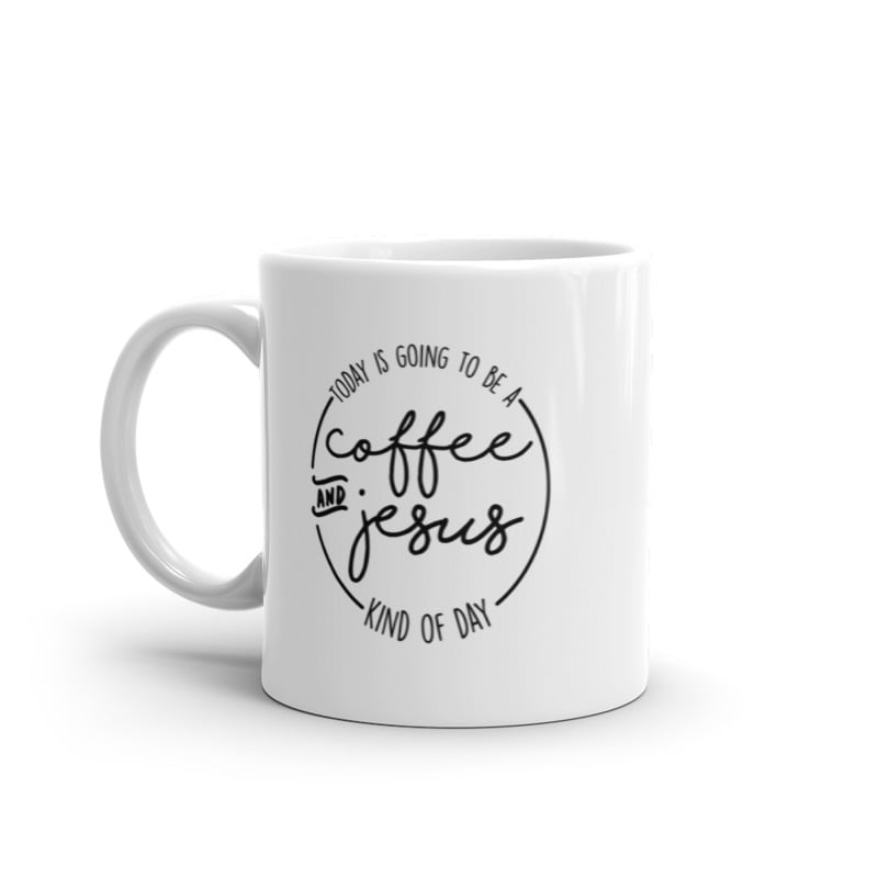 Coffee And Jesus Kind Of Day Mug Cute Worship Caffeine Lovers Novelty Cup-11oz Image 1