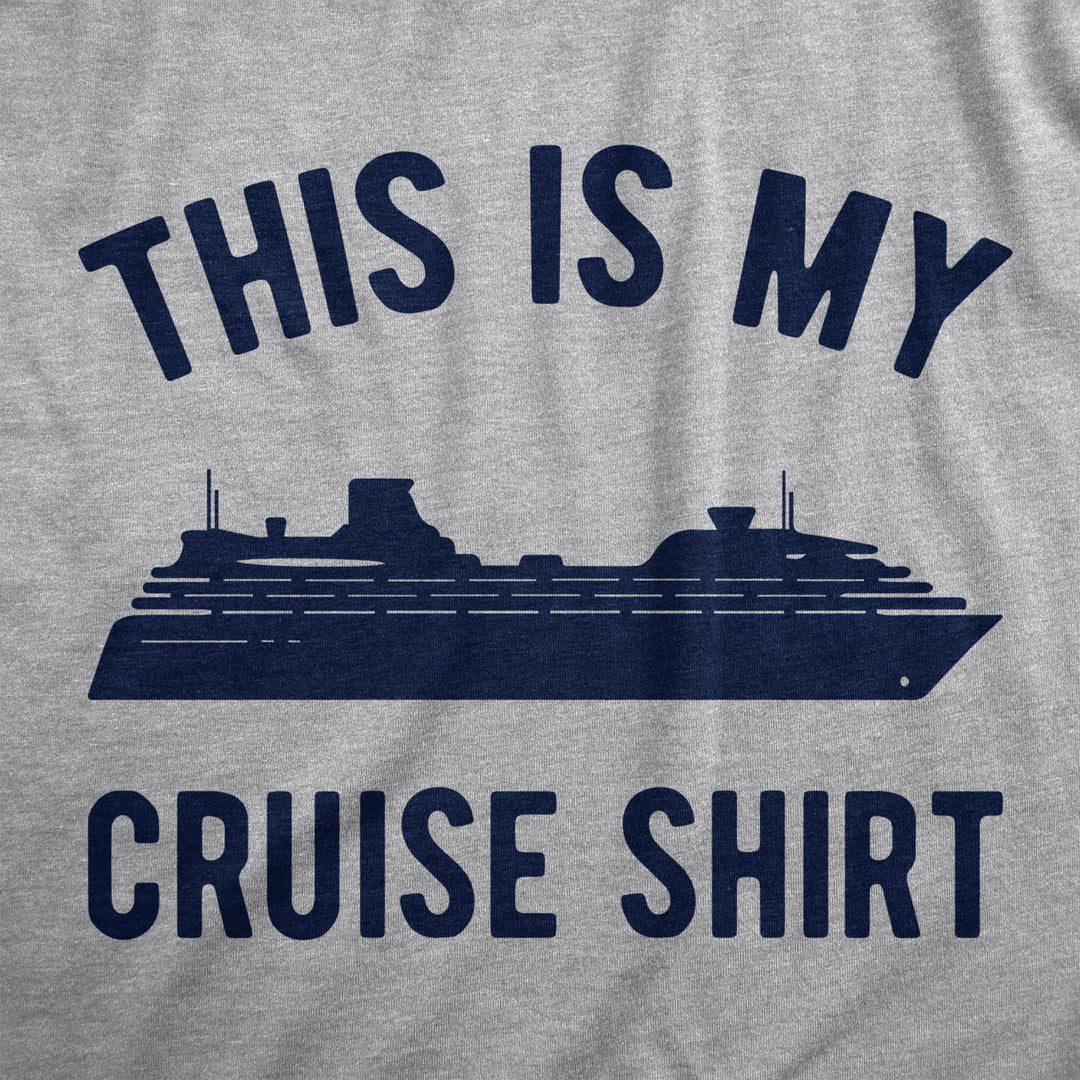 Mens This Is My Cruise Shirt Tee Funny Vacation Travel Boat Tshirt For Guys Image 2