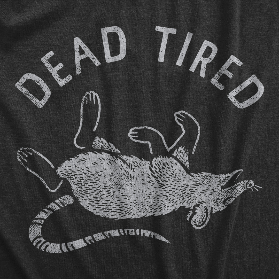 Womens Dead Tired T Shirt Funny Scary Exhausted Sleepy Rat Tee For Ladies Image 2