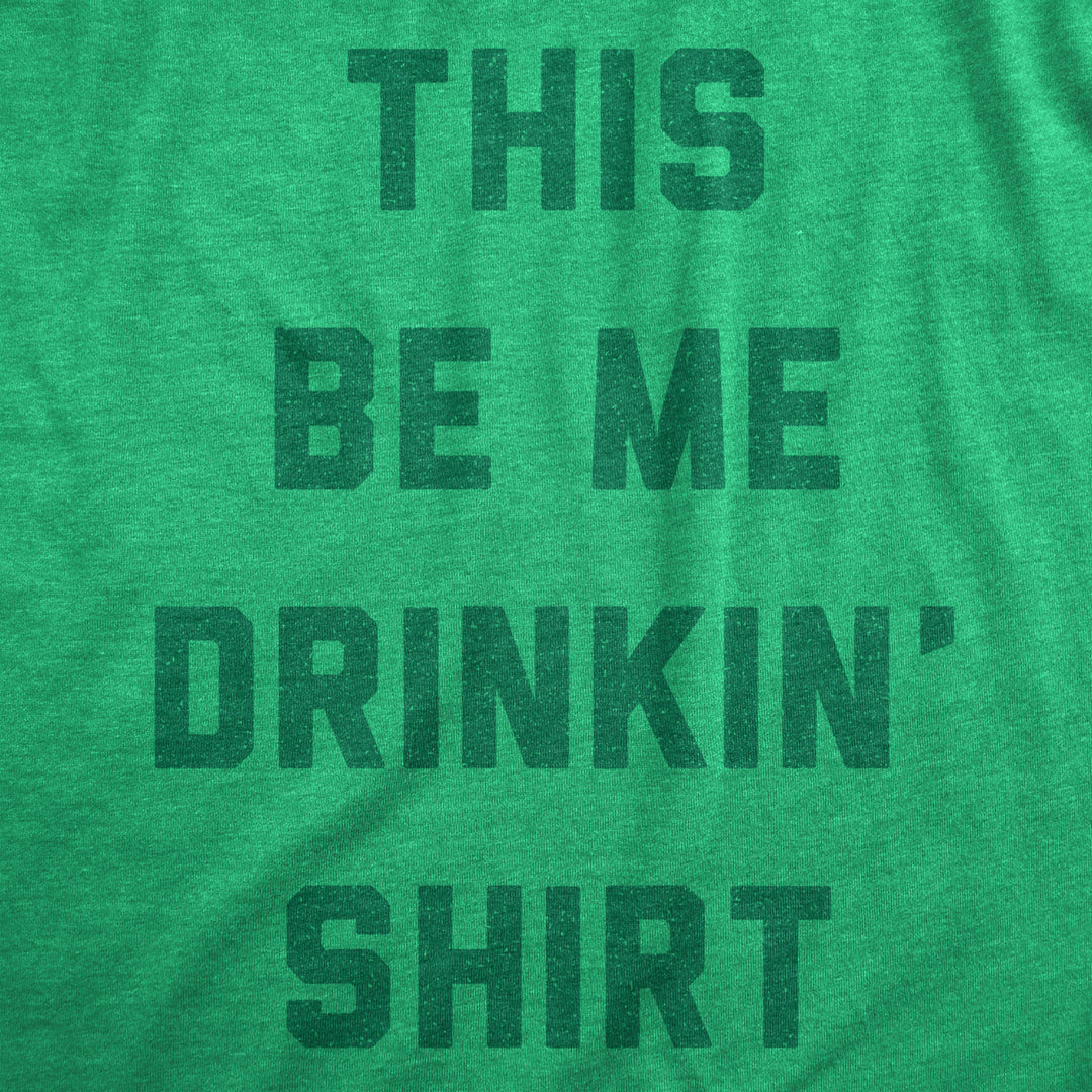 Womens This Be Me Drinkin Shirt Tee Funny St Paddys Day Parade Drinking Lovers Tshirt For Ladies Image 2