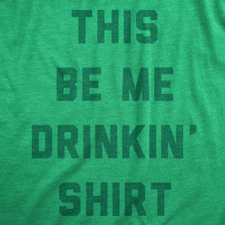 Womens This Be Me Drinkin Shirt Tee Funny St Paddys Day Parade Drinking Lovers Tshirt For Ladies Image 2