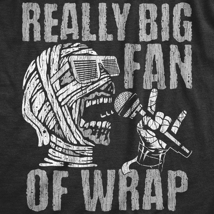 Mens Really Big Fan Of Wrap T Shirt Funny Halloween Party Mummy Rap Joke Tee For Guys Image 2