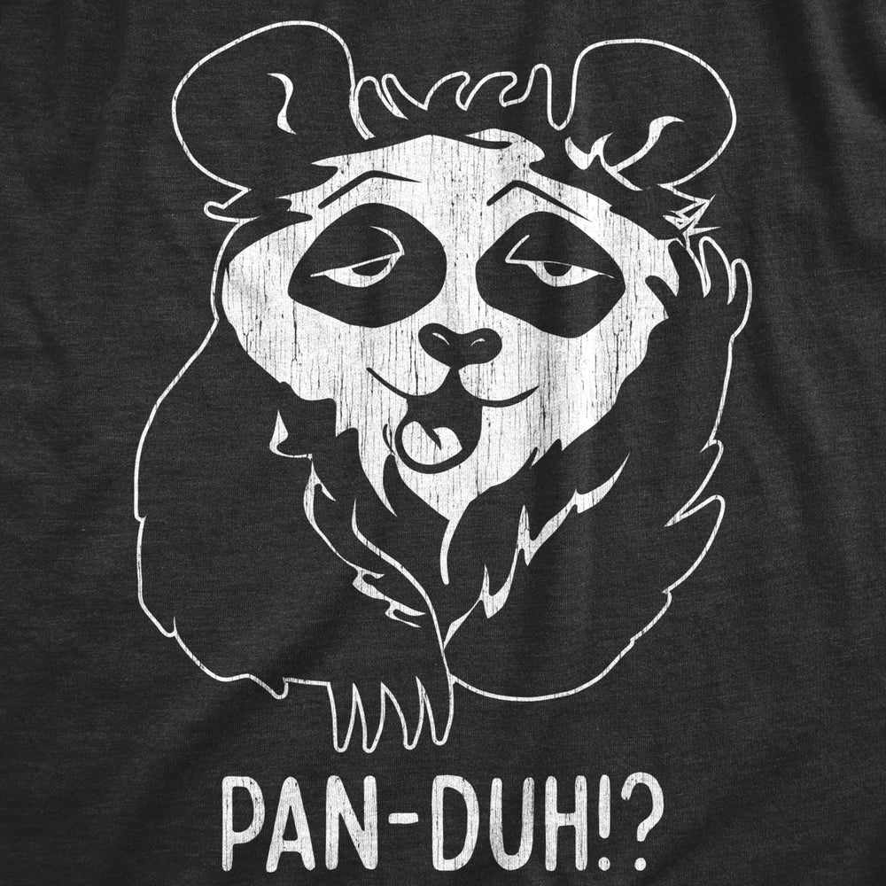 Mens Pan Duh T Shirt Funny Silly Panda Bear Dumb Obvious Joke Tee For Guys Image 2