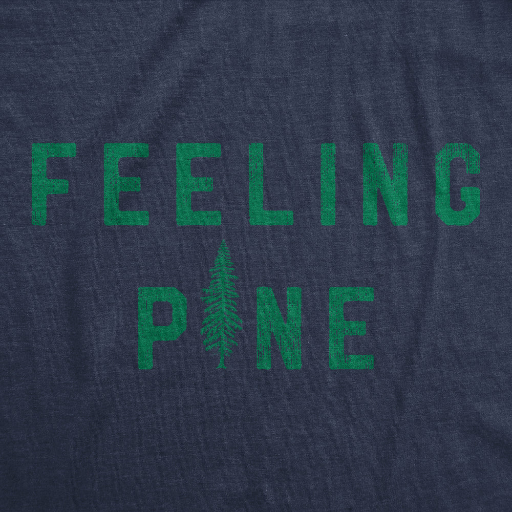 Mens Feeling Pine T Shirt Funny Nature Tree Joke Tee For Guys Image 2