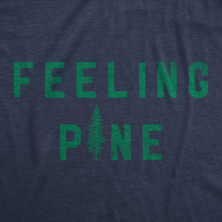 Mens Feeling Pine T Shirt Funny Nature Tree Joke Tee For Guys Image 2