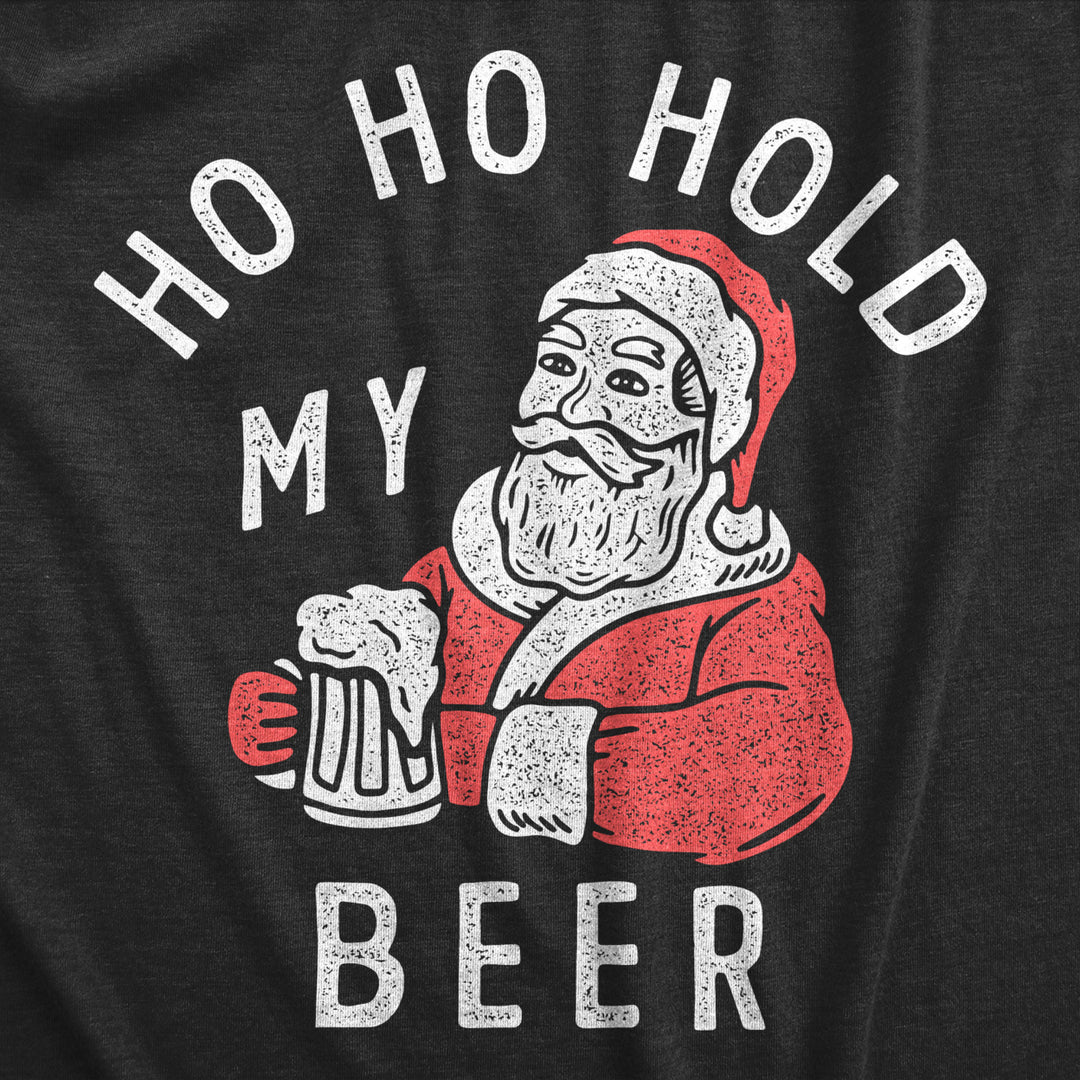 Mens Ho Ho Hold My Beer T Shirt Funny Xmas Drinking Party Santa Clause Tee For Guys Image 2