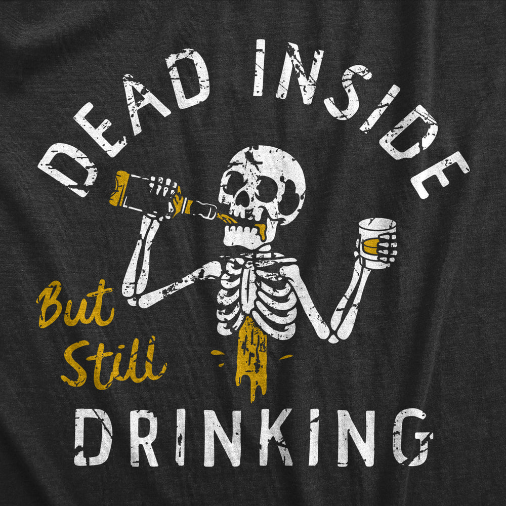 Mens Dead Inside But Still Drinking T Shirt Funny Spooky Drunk Skeleton Tee For Guys Image 2