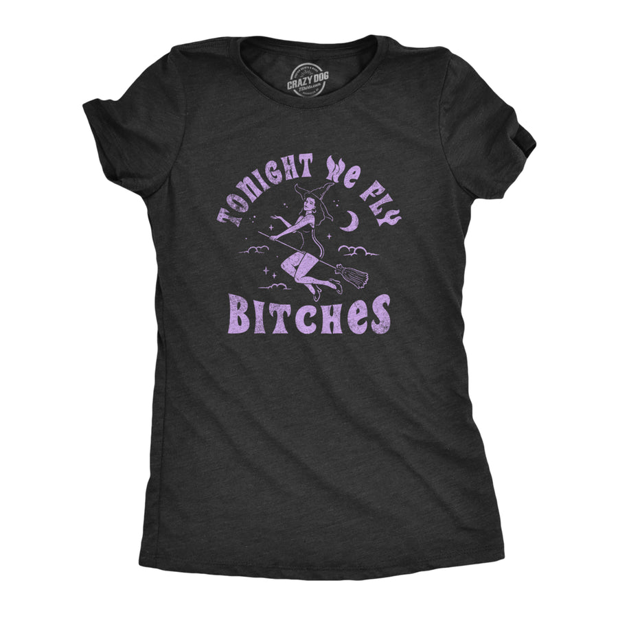 Womens Tonight We Fly Bitches T Shirt Funny Halloween Witch Flying Broom Tee For Ladies Image 1